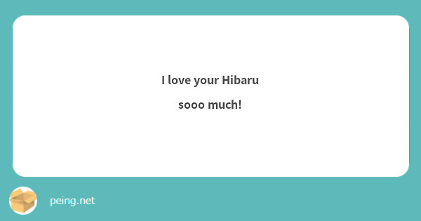 I love your Hibaru sooo much!