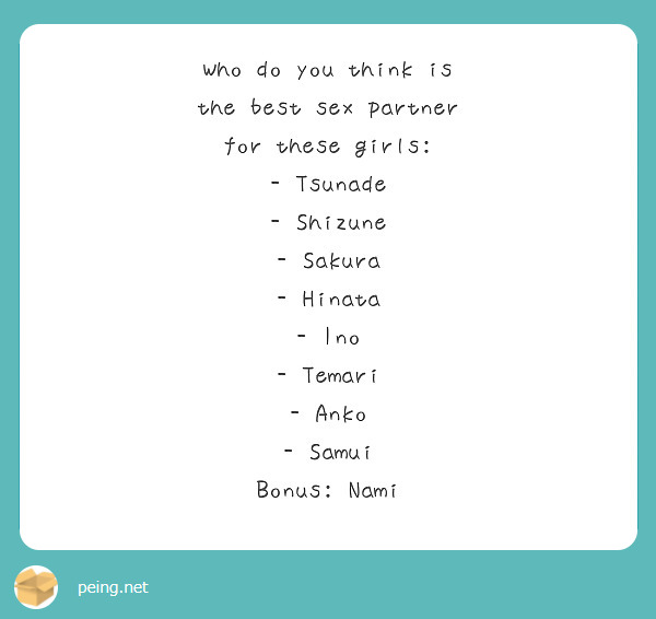 Who Do You Think Is The Best Sex Partner For These Peing 質問箱