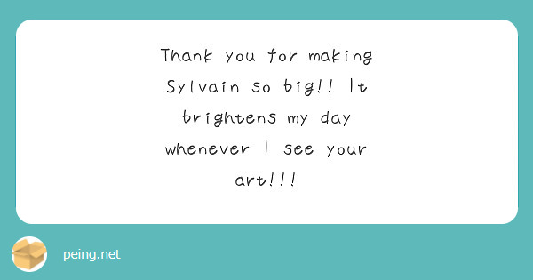 Thank you for making Sylvain so big!! It brightens my day whenever I see your art!!!
