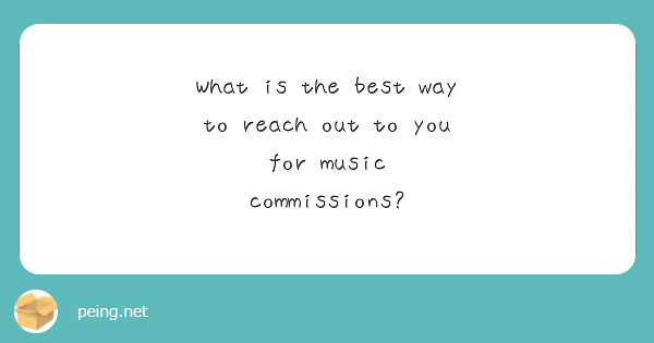 What is the best way to reach out to you for music commissions?
