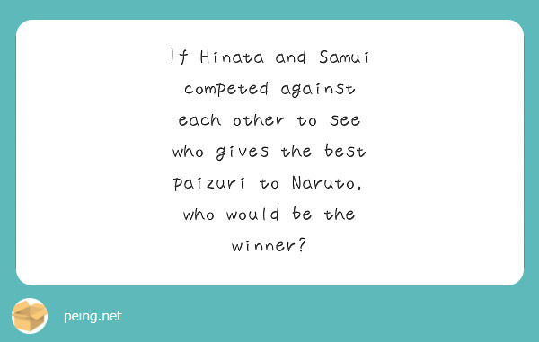 If Hinata and Samui competed against each other to see who gives the best paizuri to Naruto, who would be the winner?