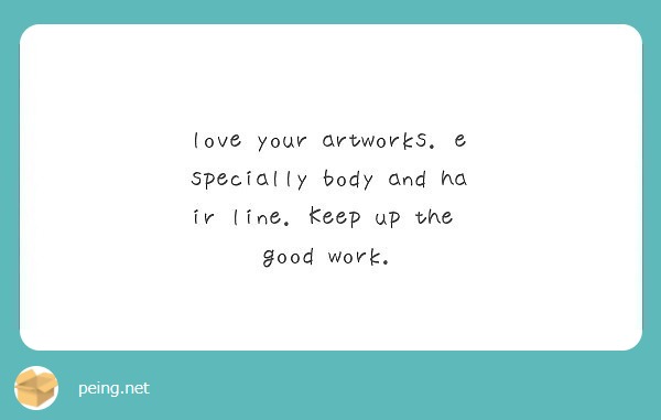 love your artworks. especially body and hair line. Keep up the good work.